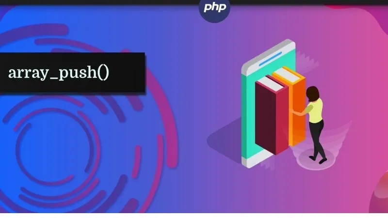 Hàm `array_push` là một hàm có sẵn trong PHP